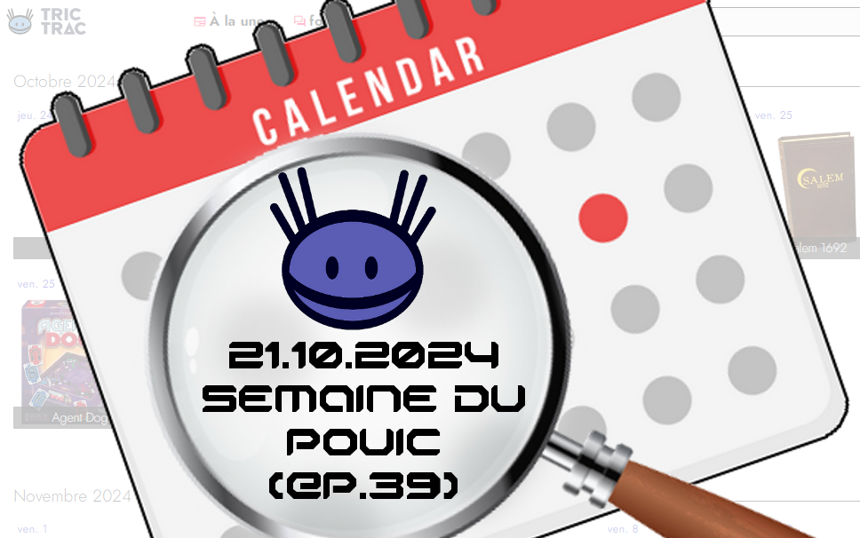 Semaine du Pouic #39 : qui suit le calendrier évite de Pouicrastiner