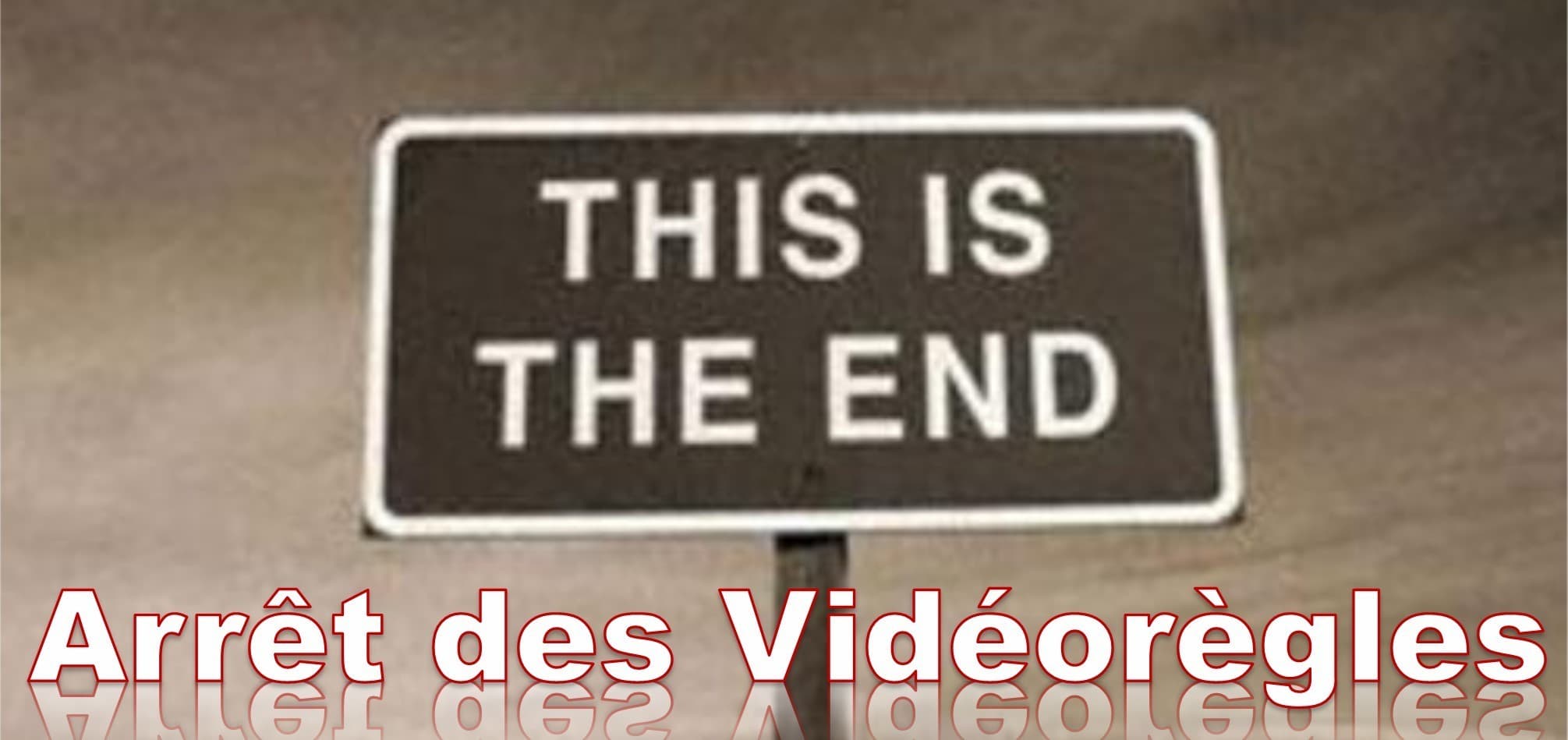 Couverture de l'article : La Fin des vidéorègles
