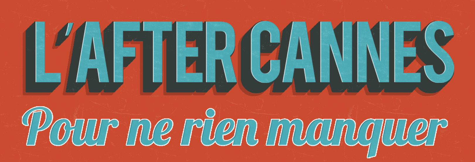 Couverture de l'article : L'After Cannes Filosofia : Pour Ne Rien Manquer !!