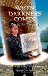 Couverture de When Darkness Comes : This Is Not Happening