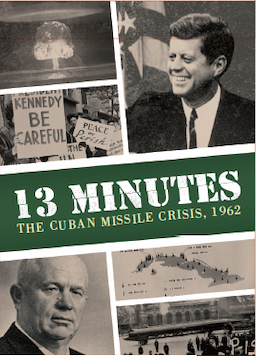 Couverture de 13 Minutes: The Cuban Missile Crisis