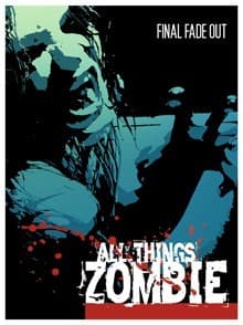 Couverture de All Things Zombie - Final Fade Out