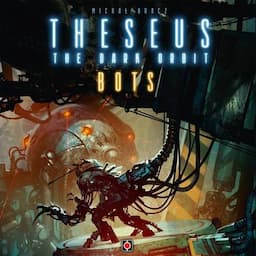 Couverture de Theseus: The Dark Orbit – Bots