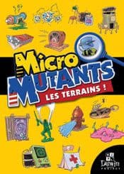 Couverture de Micro-Mutants : Les Terrains