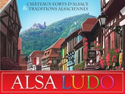 Couverture de Alsa Ludo - Châteaux forts d'Alsace & Traditions alsaciennes