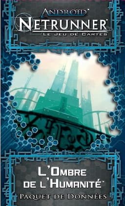 Couverture de Android : Netrunner - L'Ombre de l'Humanité