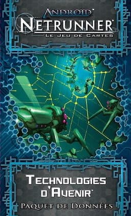 Couverture de Android : Netrunner - Technologies d'Avenir