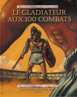 Couverture de Le Gladiateur aux 100 Combats