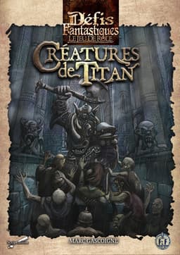 Couverture de Défis Fantastiques - Jeu de Rôle : Créatures de Titan