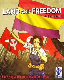 Couverture de Land and Freedom: The Spanish Revolution and Civil War